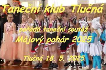Májový pohár 2025 - taneční soutěž - Tlučná 18. 5. 2025